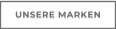 UNSERE MARKEN